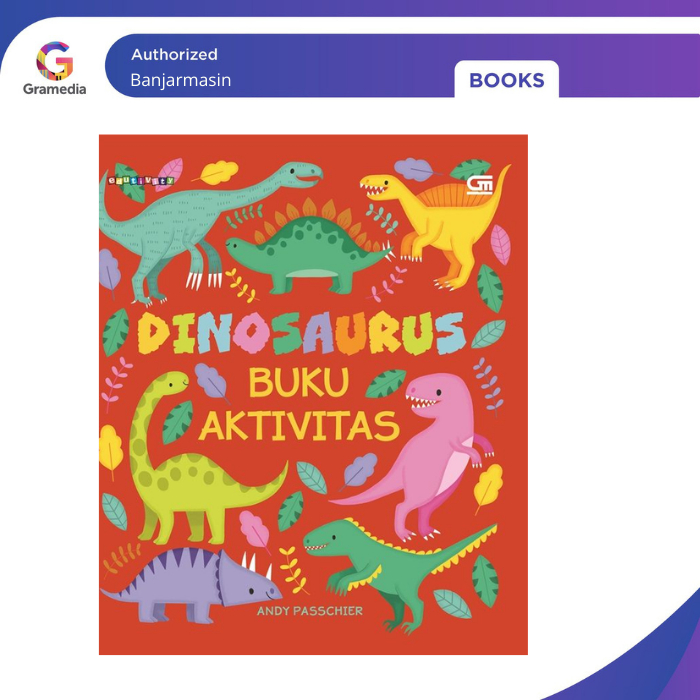 Gramedia Banjarmasin - Dinosaurus: Buku Aktivitas