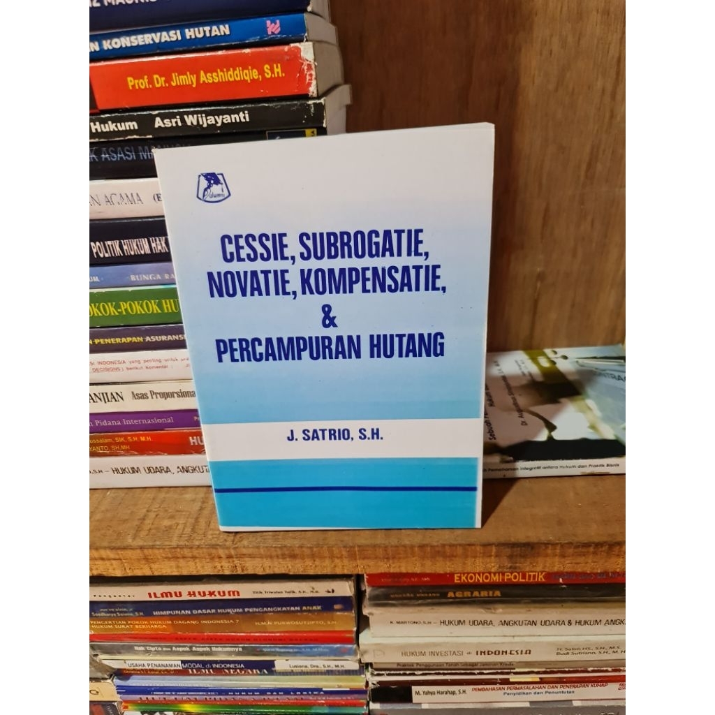 Cessie,subrogatie,novatie,kompensatie dan percampuran hutang by J Satrio