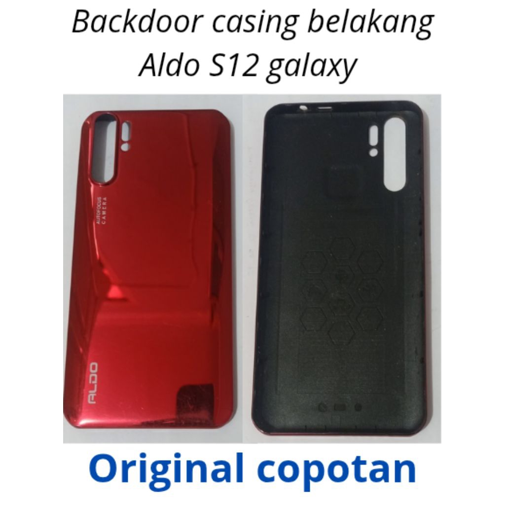 backdoor casing belakang Aldo S12 galaxy original copotan