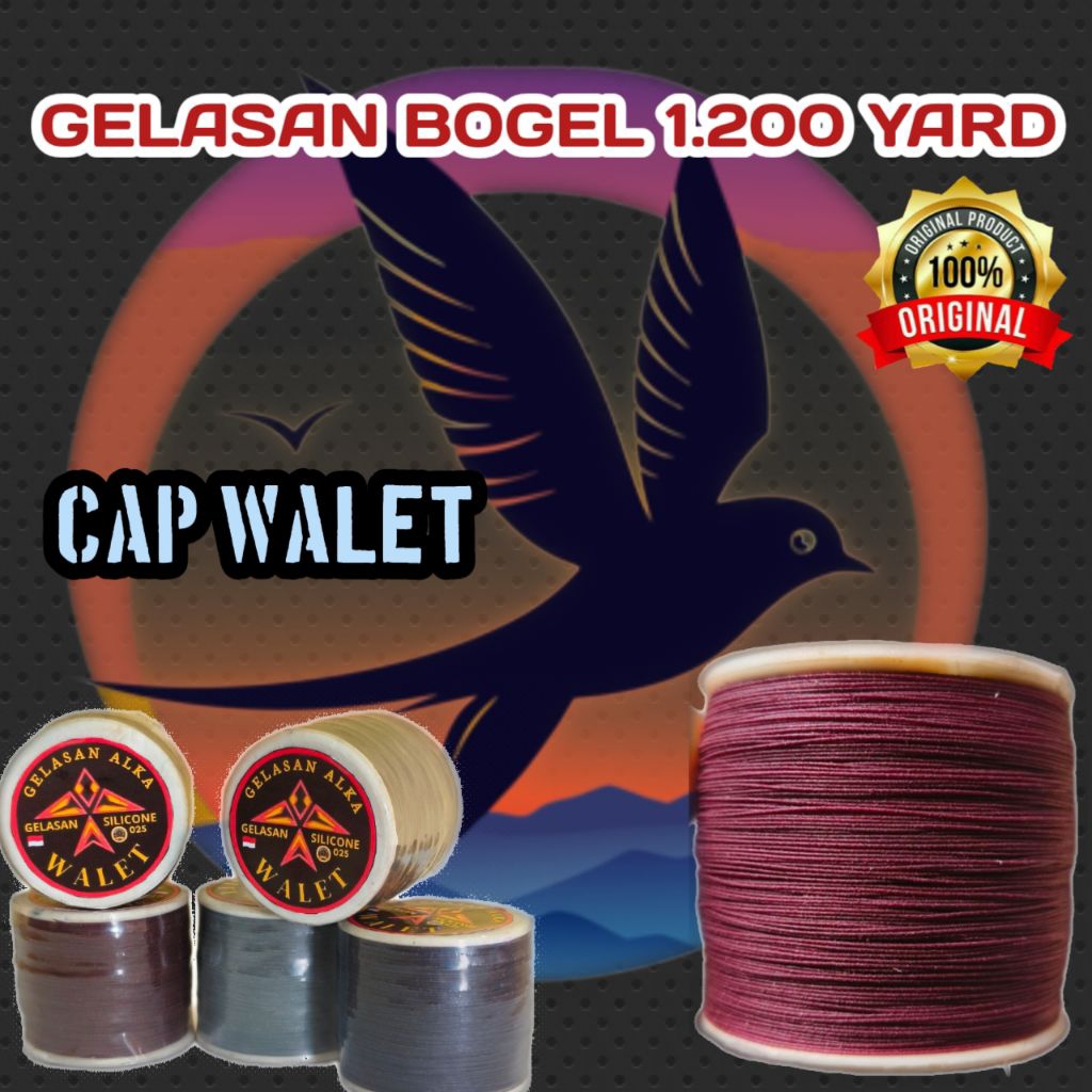 gelasan/senar layangan BOGEL 1.200 yard cap walet