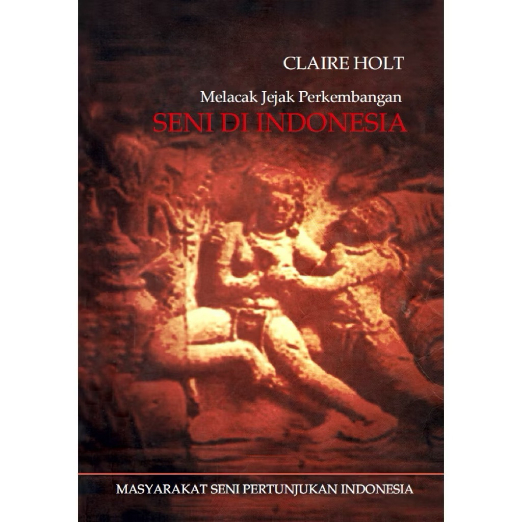 MELACAK JEJAK PERKEMBANGAN SENI DI INDONESIA