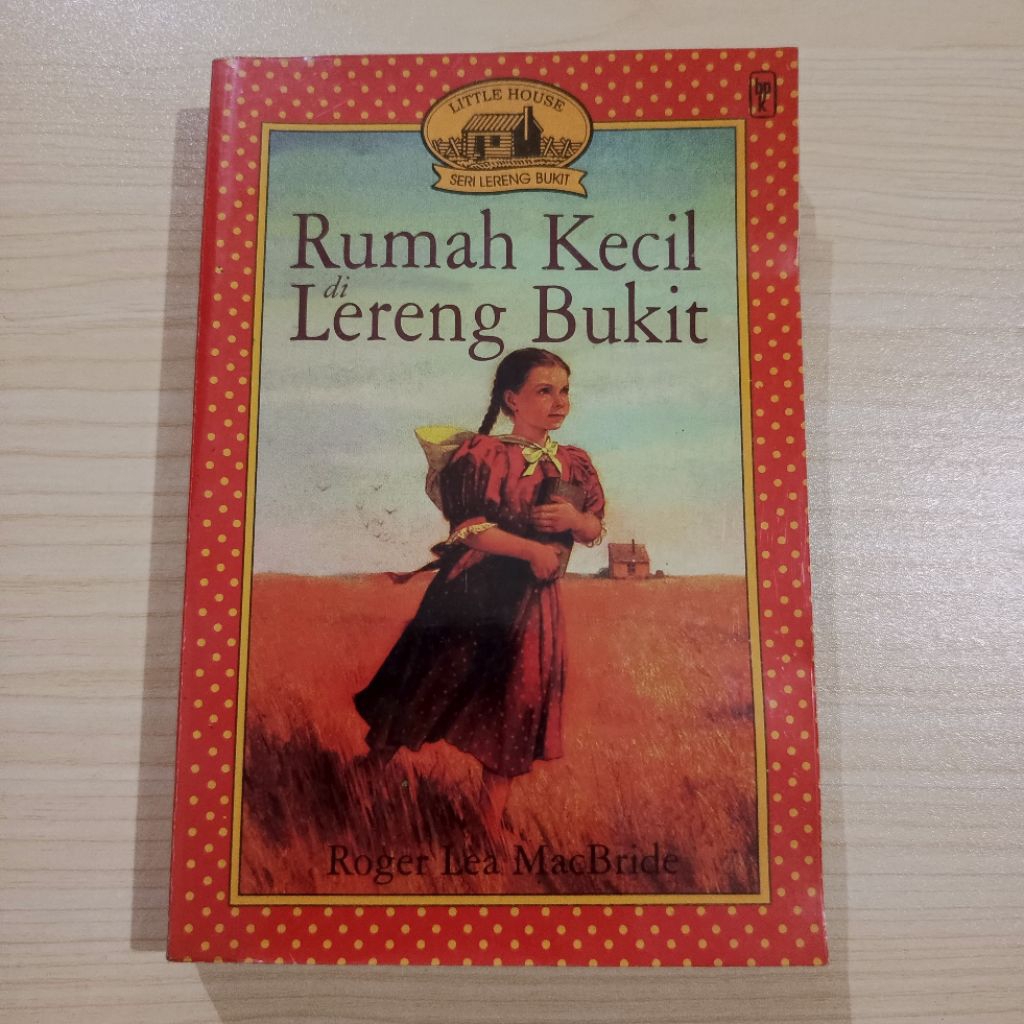 Novel Rumah Kecil Di Lereng Bukit by Roger Lea MacBride