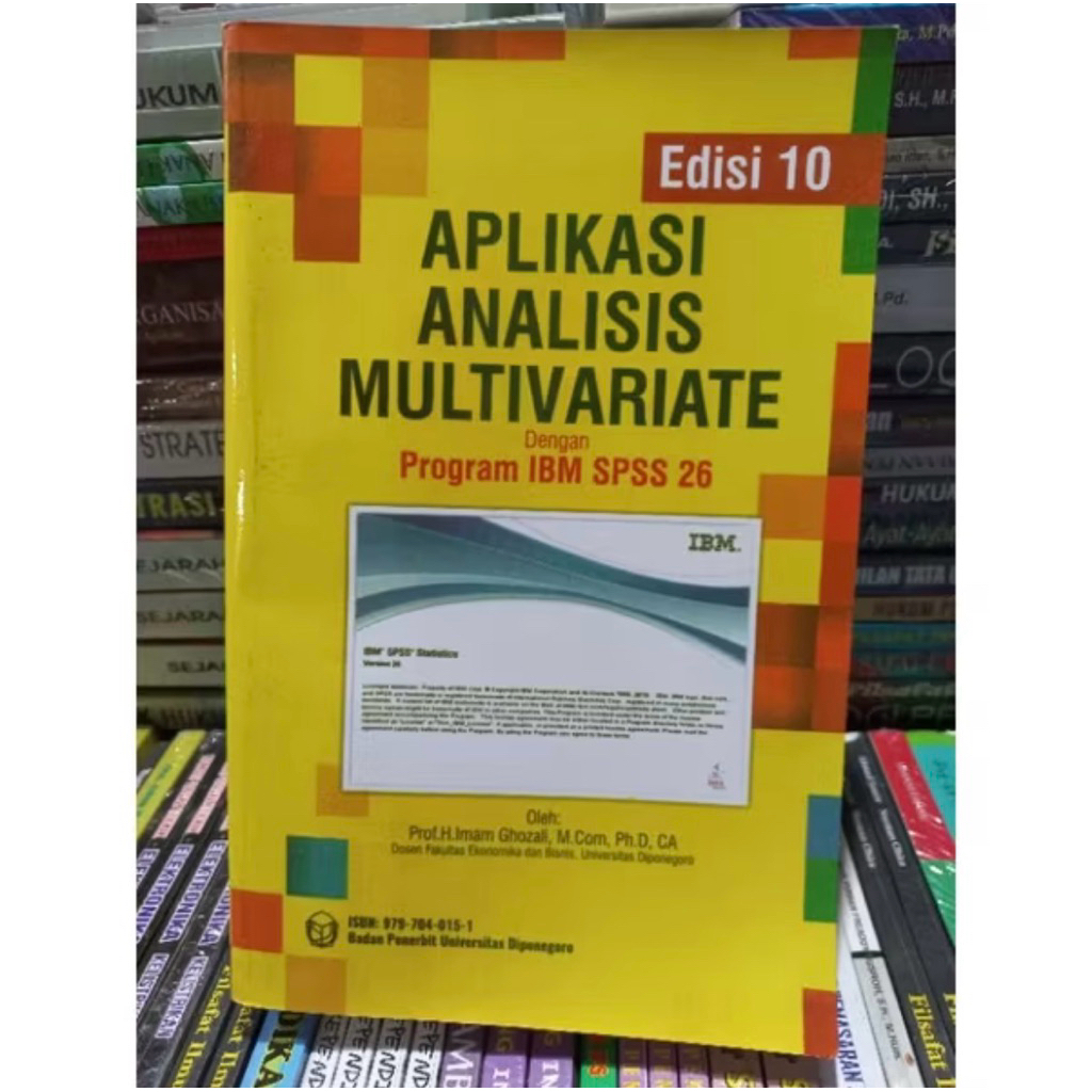 Aplikasi analisis multivariate dengan program IBM SPSS 26 Prof H Imam Ghozali
