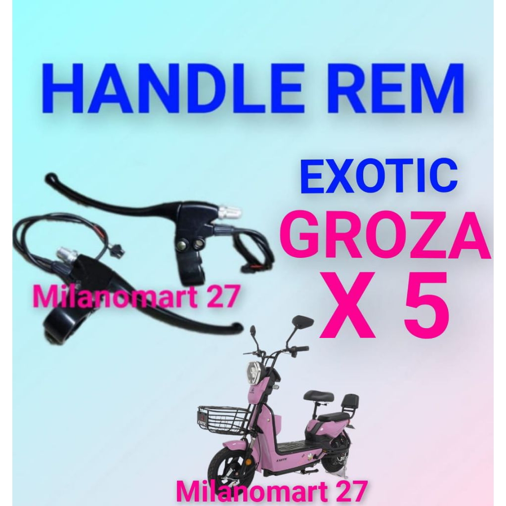 handle rem exotic groza X5 handle rem sepeda listrik exotic groza X5