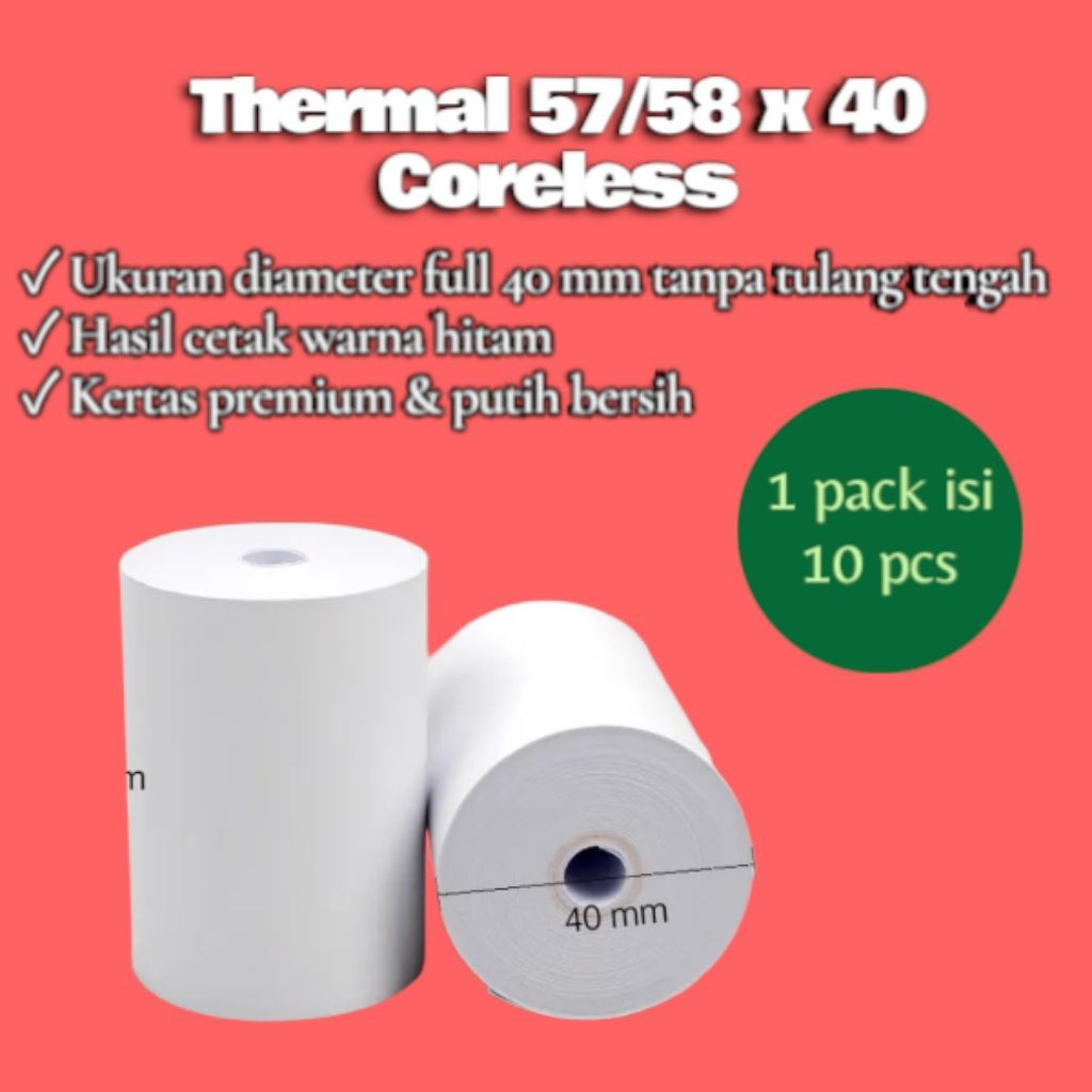 

Thermal 57/58 x 40 Coreless 10 Roll / Kertas Kasir Thermal 57 x 40 Coreless