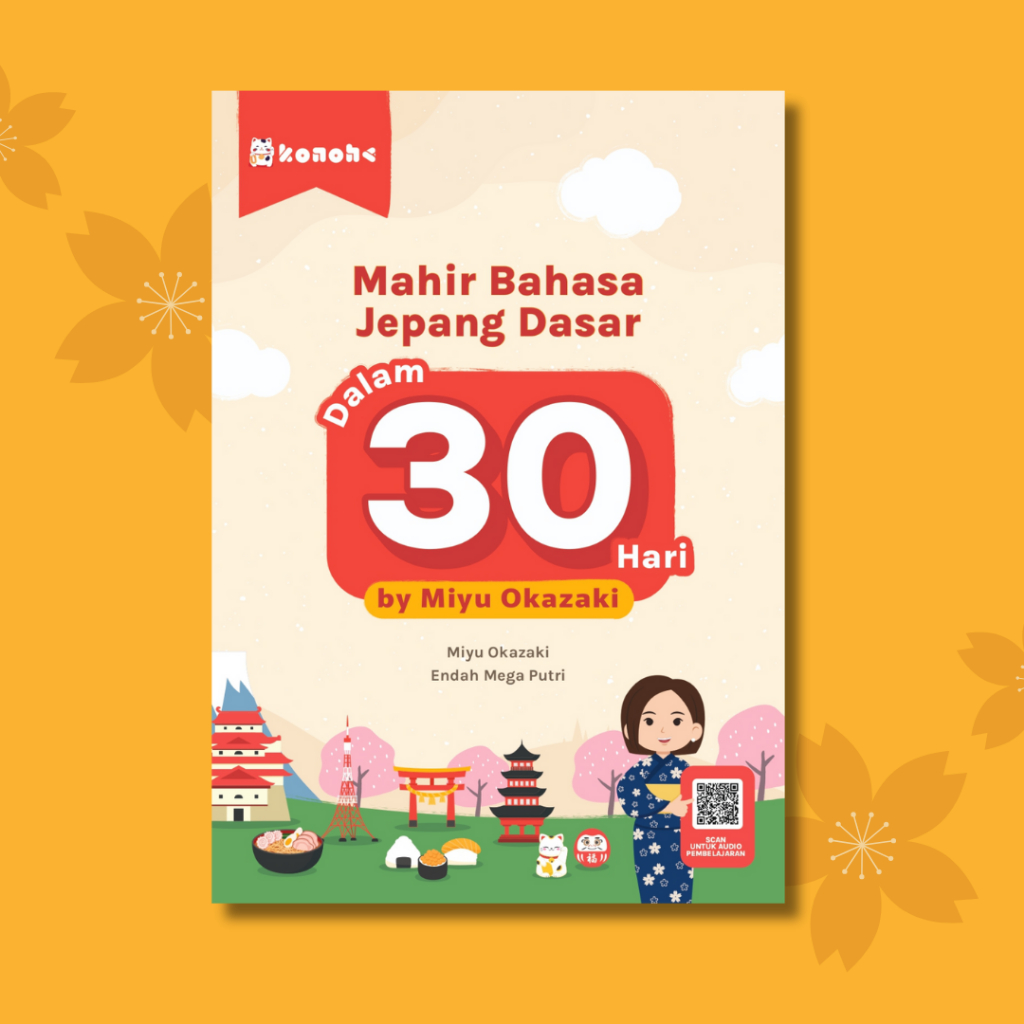 BUKU BELAJAR BAHASA JEPANG | BUKU KONOHA - MAHIR BAHASA JEPANG DASAR DALAM 30 HARI | BUKU PEMULA BAH