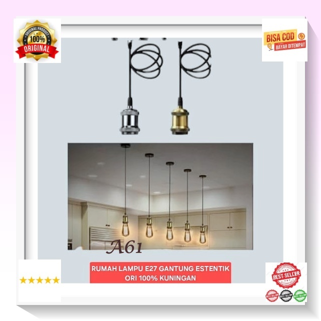 A61 100% ORI FITING LAMPU GANTUNG RUMAH LAMPU E27 GANTUNG FITTING ESTENTIK KUNINGAN MODEL RETRO JADU