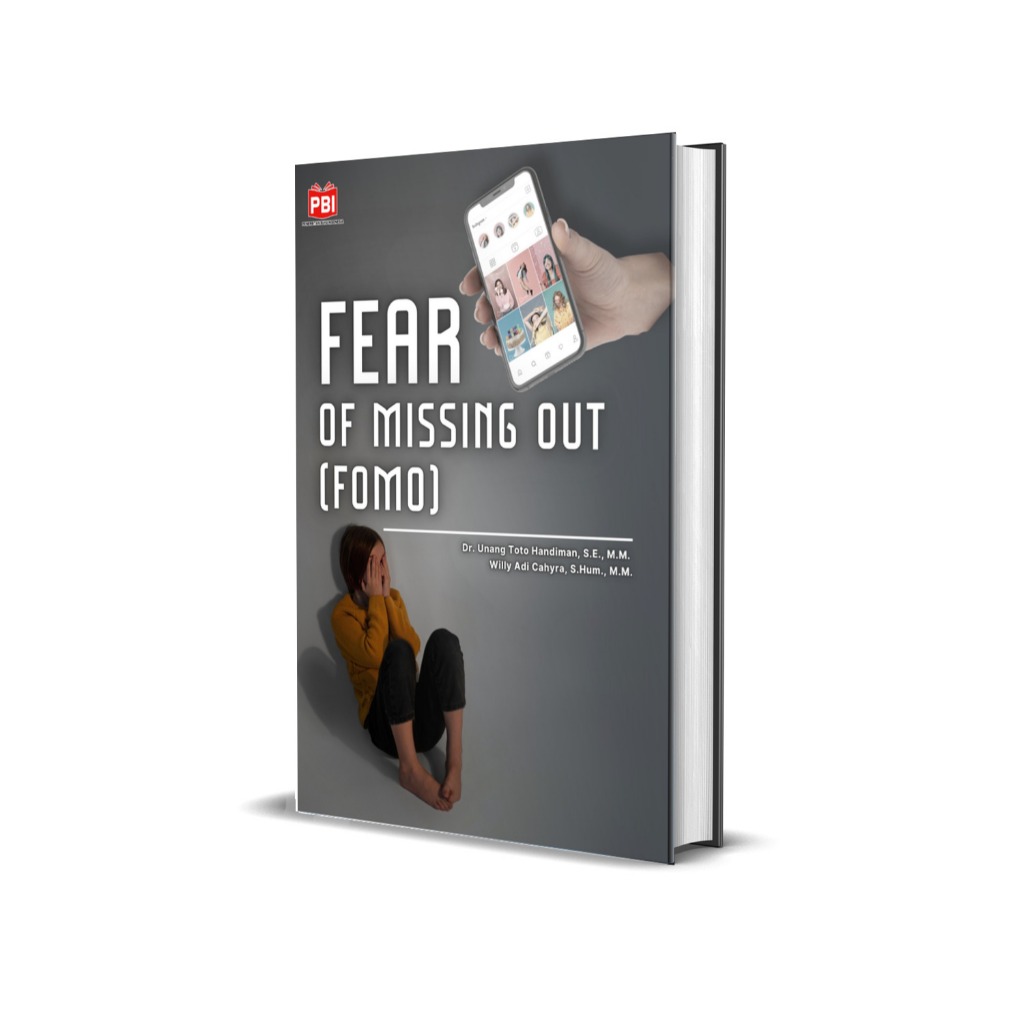 FEAR OF MISSING OUT (FOMO)