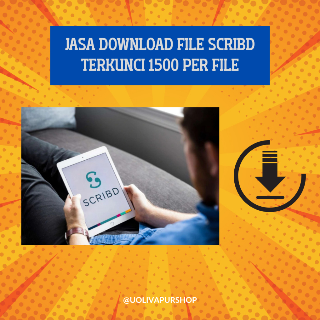 Jasa Download File Scribd Terkunci 1500 per File, 5 File Cuma 5k