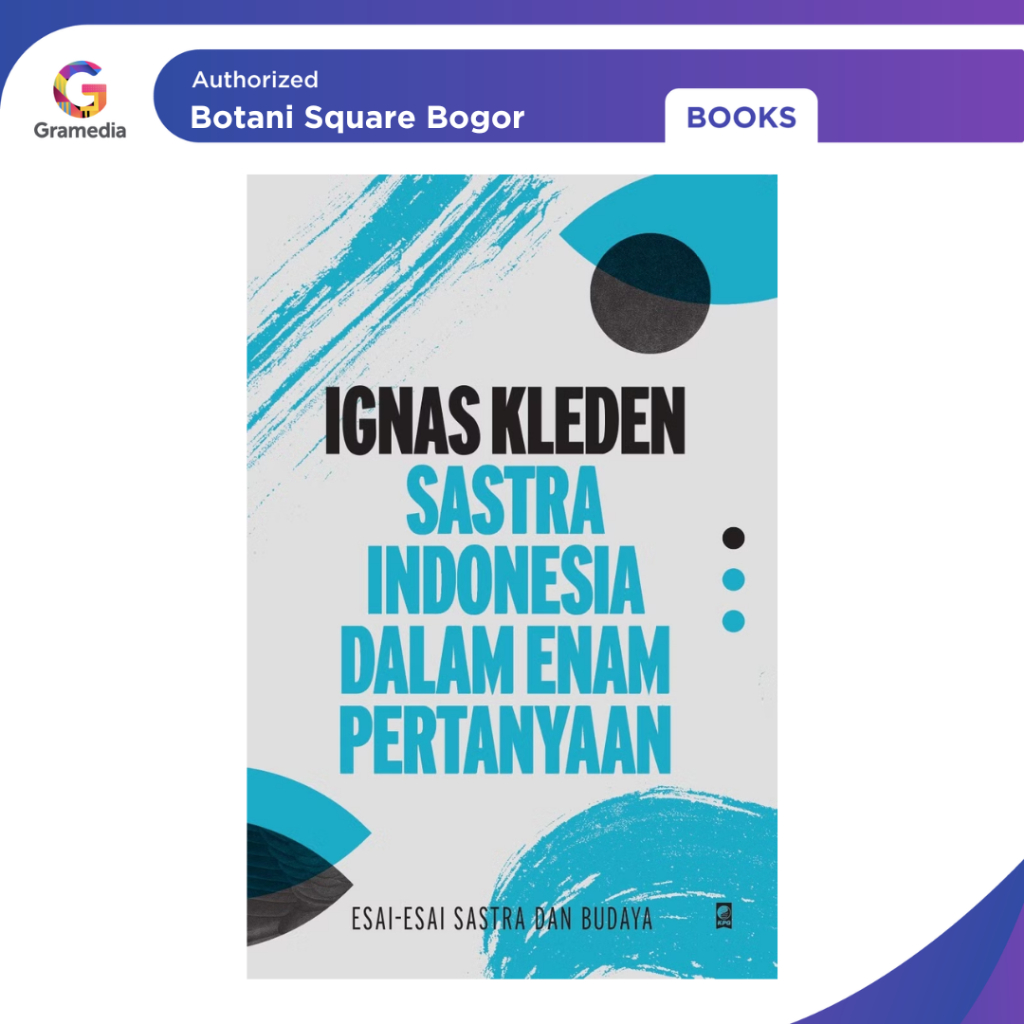 Gramedia Bogor - Sastra Indonesia Dalam Enam Pertanyaan