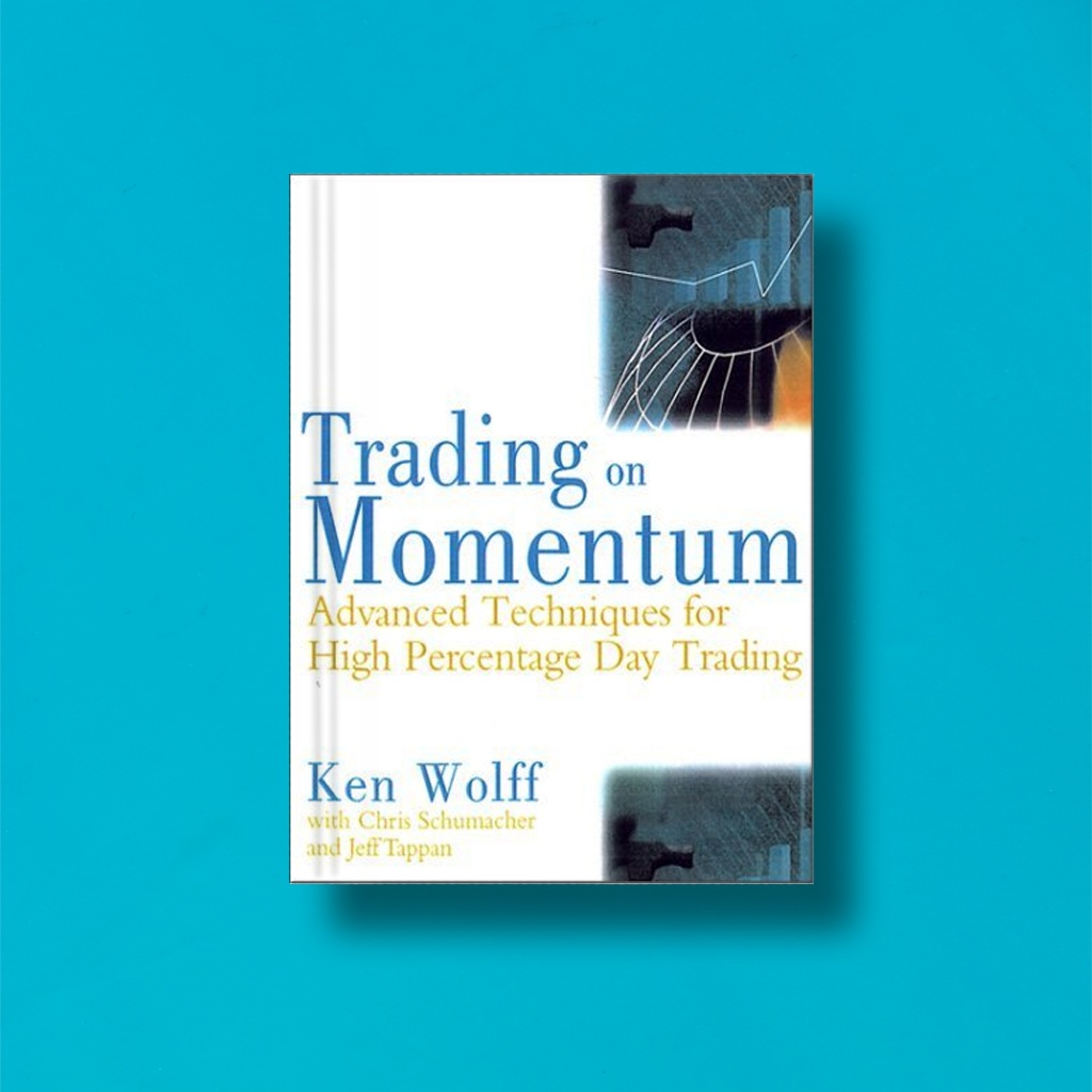 

(Eng) Ken Wolff Trading on Momentum (Advanced Techniques for High-Percentage Day Trading)