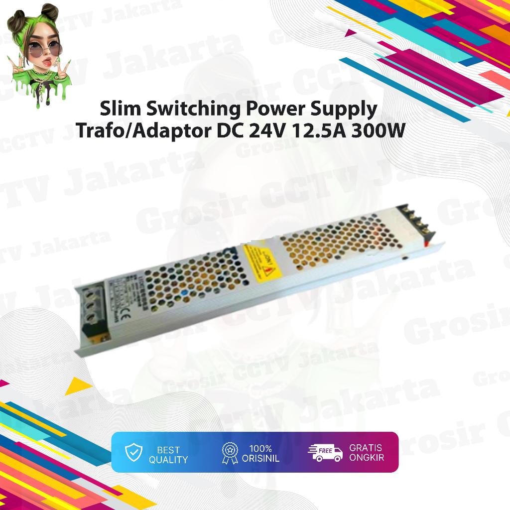 Slim Power Supply PSU Tipis Trafo 24V 12.5A 300W 24 Volt 12.5 Ampere
