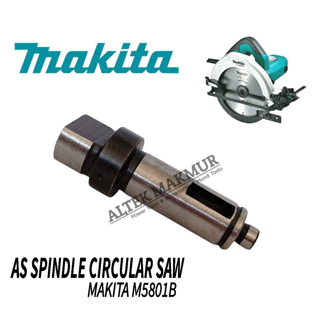 Spindle As Circular Saw Makita M5801B / Spindel As Circle Serkel M 5801 B / As Kepala Mesin Potong K