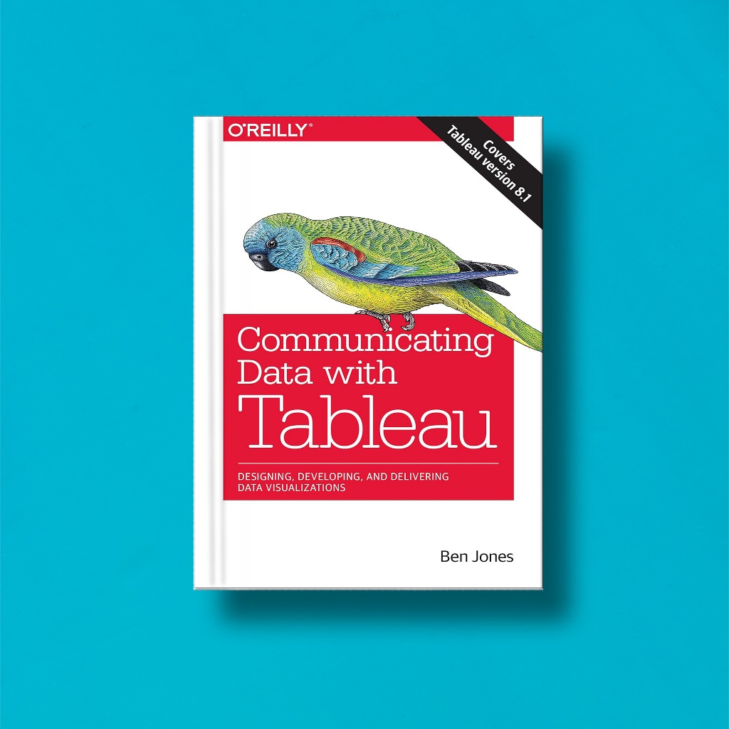 

(Eng) Communicating Data With Tableau by Ben Jones