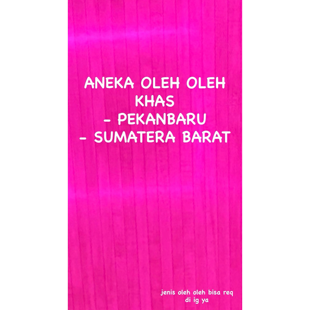 

OLEH OLEH ASLI KHAS SUMBAR & PKU