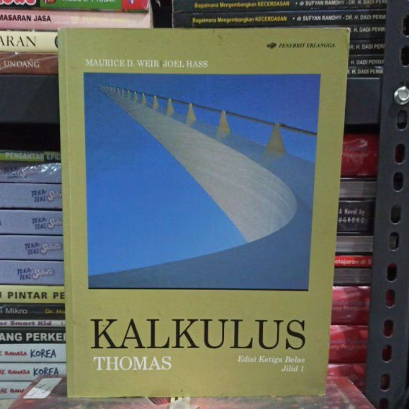 Buku Original KALKULUS Edisi Ketiga Belas Jilid 1 MAURICE D WEIR JOEL HASS THOMAS