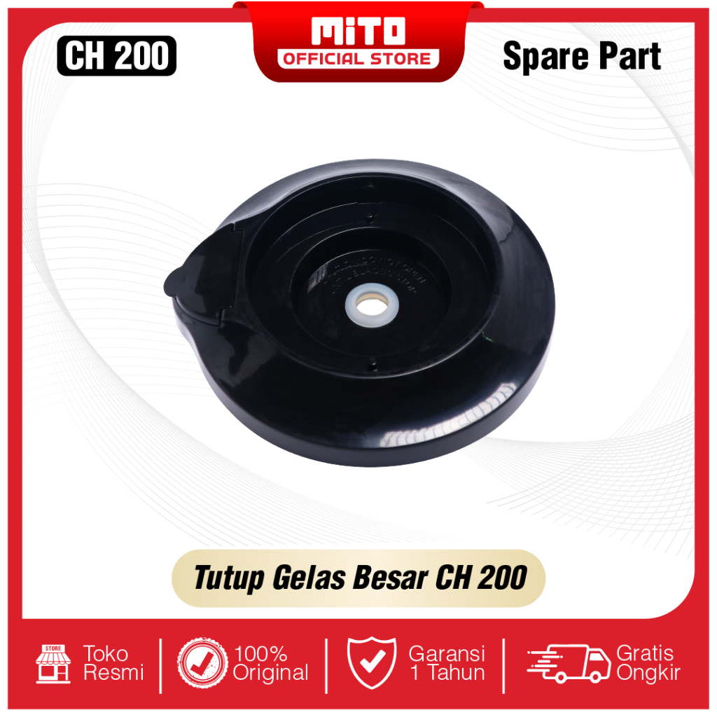 Tutup Gelas Besar CH200 SPARE PART MITOCHIBA Food Chopper CH200 - Gelas - Tutup Gelas - Pisau - Whis