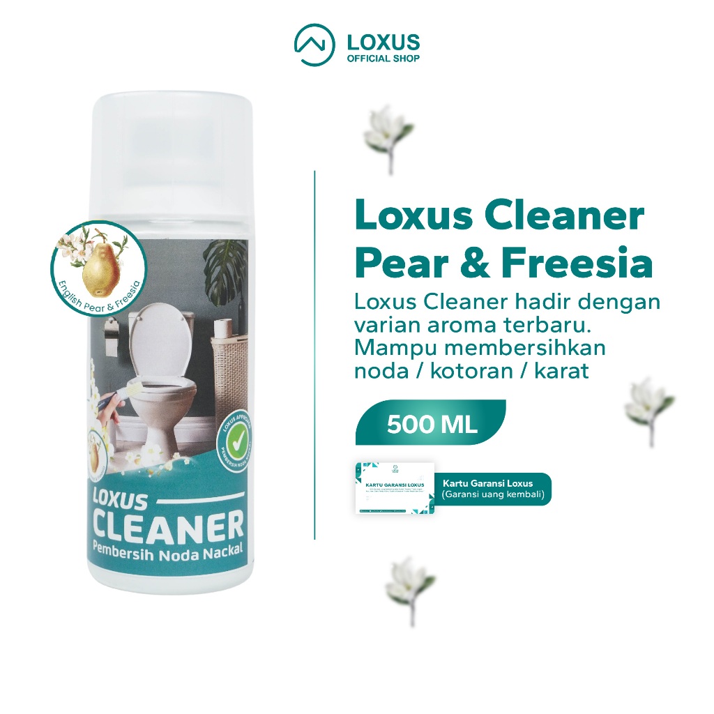 Loxus Cleaner Aroma Pear Freesia Pembersih Kerak Toilet Kamar Mandi Stainless Shower Kran