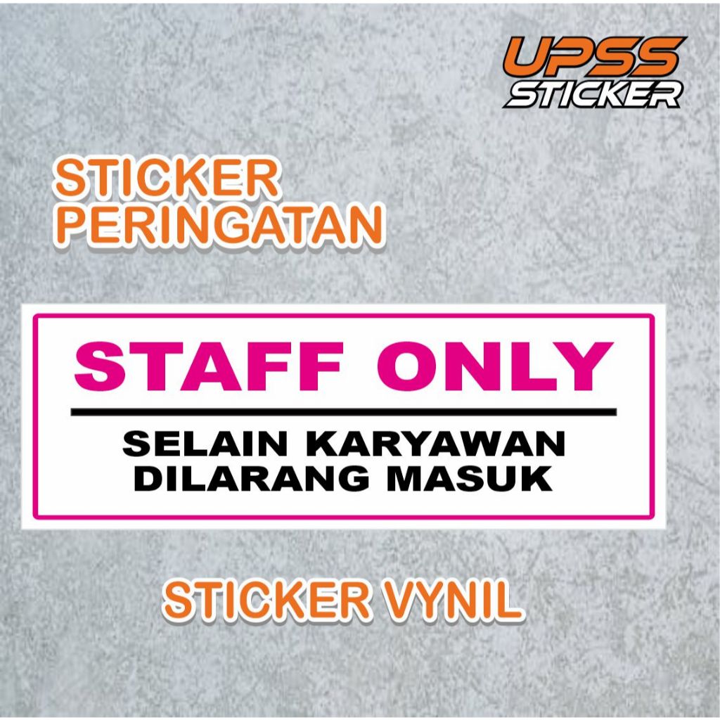 

staff only selain karyawan dilarang masuk warna pink