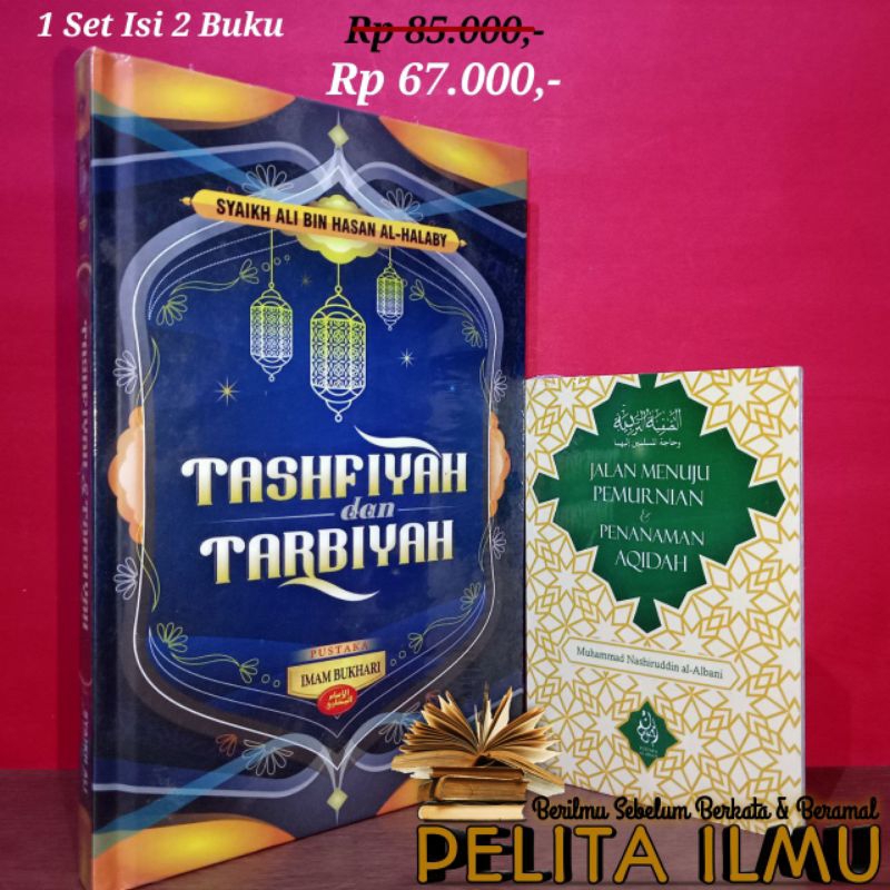 Paket Buku Tashfiyah Wat Tarbiyah Dan Kebutuhan Kaum Muslimin Kepadanya