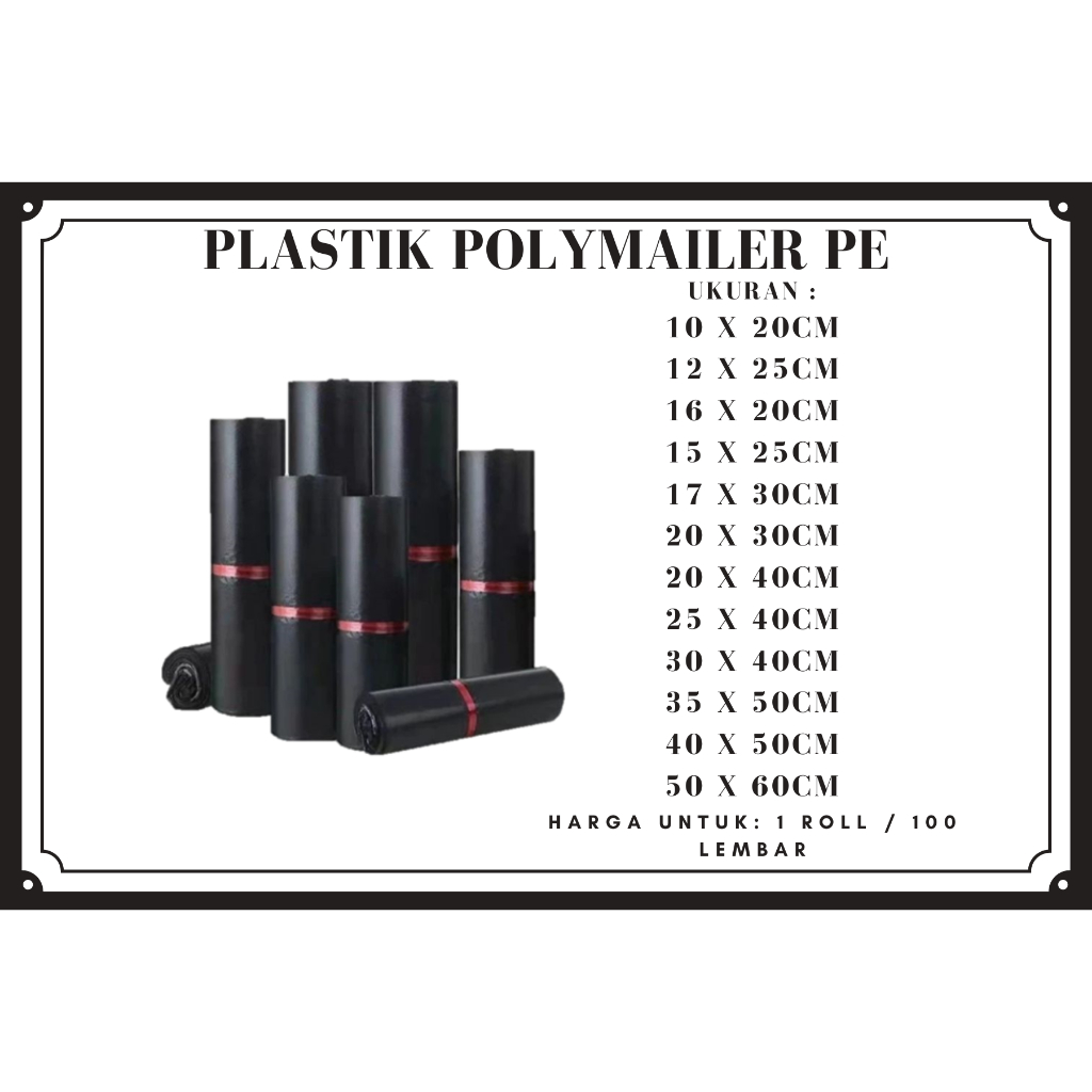 

Plastik Polymailer Hitam 100Lembar/1Roll Uk. 10x20cm, 12x25cm, 16x20cm, 15x25cm, 17x30cm, 20x30cm, 20,40cm, 25x35cm, 25x40cm, 30x40cm, 35x50cm, 40x50cm, 50x60cm