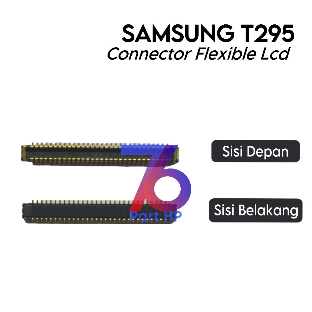Konektor Flexible LCD Samsung T295 / SM-T290 / SM-T295 - Flexible Flexibel Fleksibel Fleksible Conne