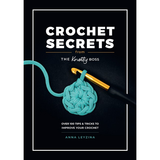 

[E9118] Crochet Secrets From the Knotty Boss: Over 100 Tips & Tricks to Improve Your Crochet