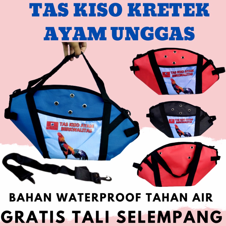 Kejutan Minggu Ini  TAS KISO AYAM KRETEK KAIN BANGKOK PELUNG BIRMA BAHAN TAHAN AIR