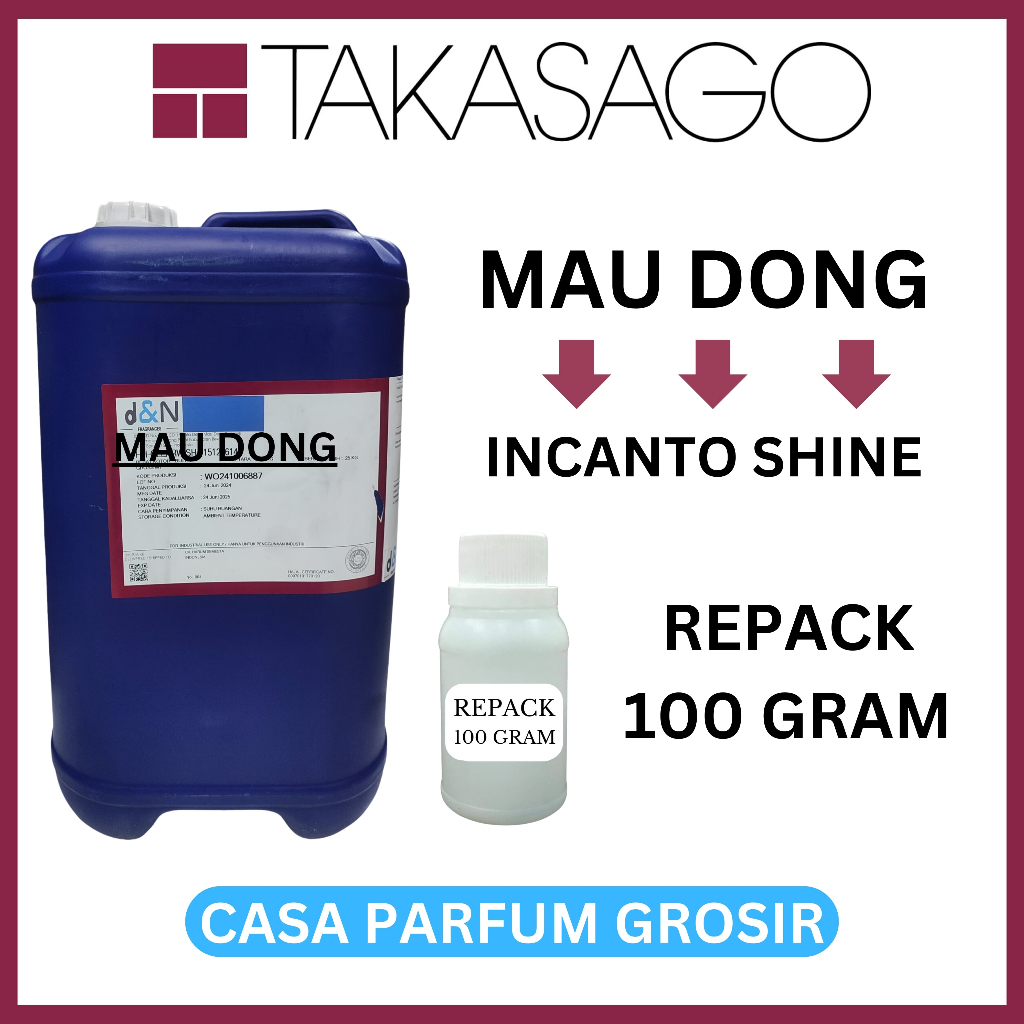 (REPACK 100 GR) MAU DONG BY TAKASAGO SEARAH INCANTO SHINE.KEMASAN REPACK 100 GRAM.BIBIT PARFUM MURNI
