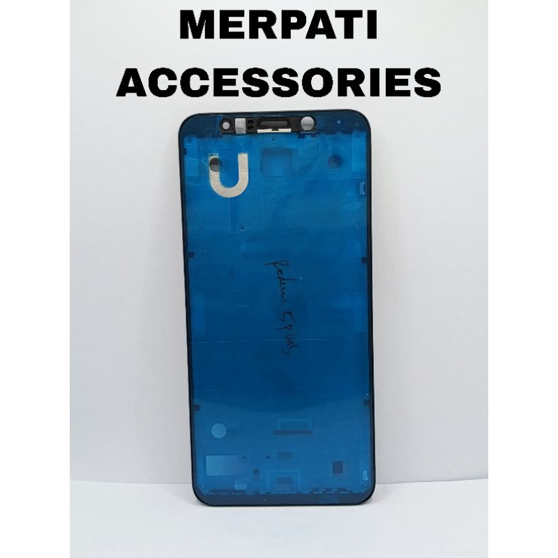 BAZEL REDMI 5 PLUS / FRAME REDMI 5 PLUS / TULANG TATAKAN REDMI 5 PLUS / FRAME TULANG LCD REDMI 5 PLU