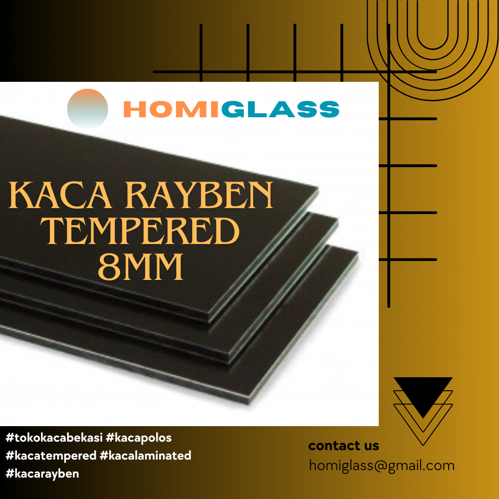 

Kaca Rayban / Rayben / Riben / Tinted Tempered 8mm Custom Bekasi Jabodetabek