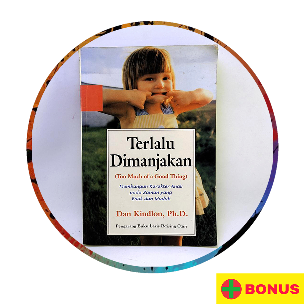 Buku Parenting Anak & Pengembangan Diri: Masalah Anak yang Terlalu Dimanja