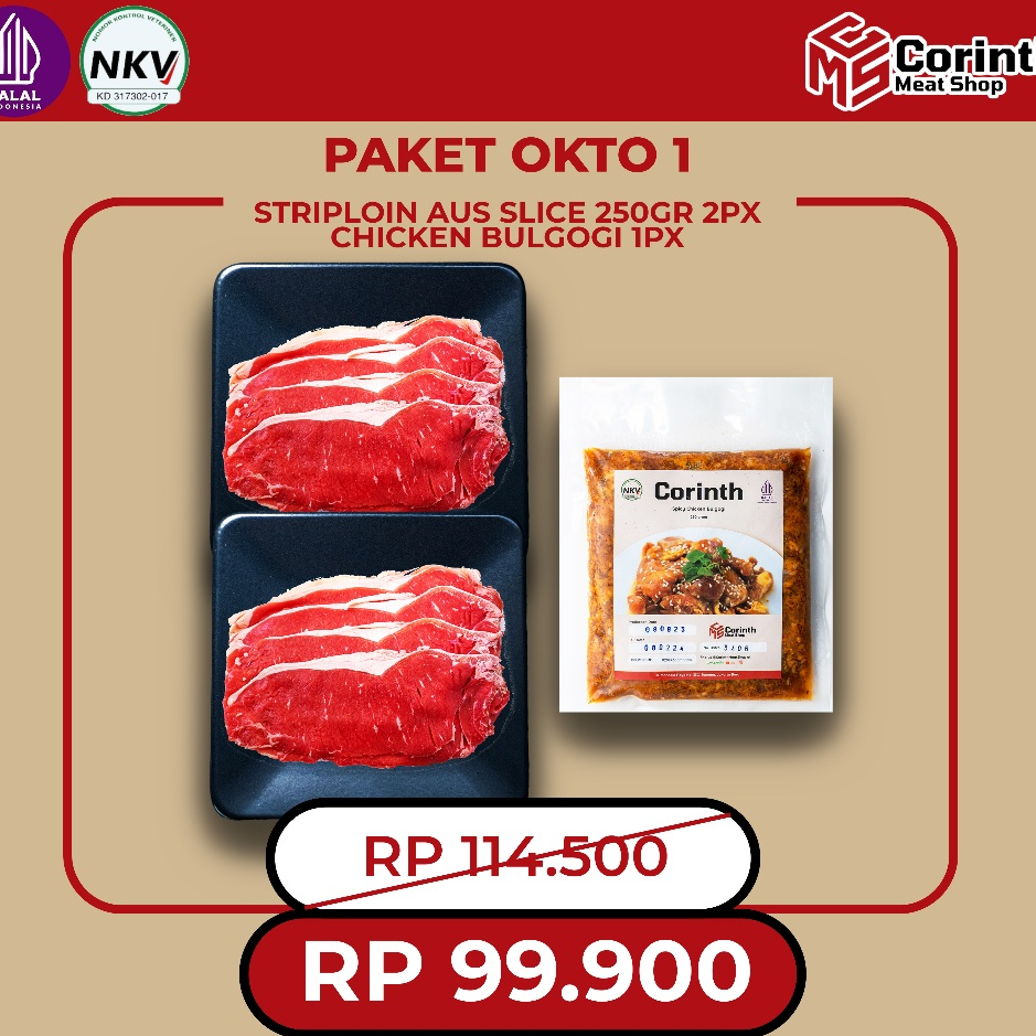 

PROMO OKTOBER 1 / STRIPLOIN AUS SLICE 250GR 2PX + CHICKEN BULGOGI 1PX / HALAL / FRESH / SEHAT / NKV