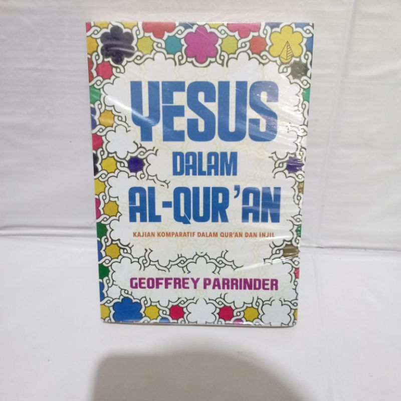 YESUS dalam AL-QUR'AN kajian komparatif dalam quran dan injil