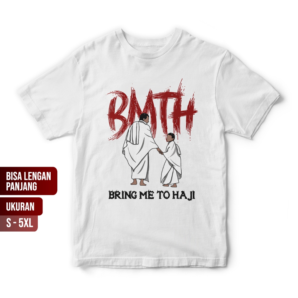 Baju Kaos Plesetan BMTH Bring Me To Haji / kaos plesetan band / kaos musik / ugly t shirt / kaos luc