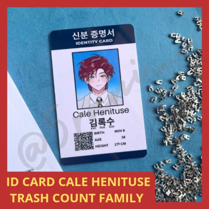 

ID Card CALE HENITUSE trash count family webtoon manhwa