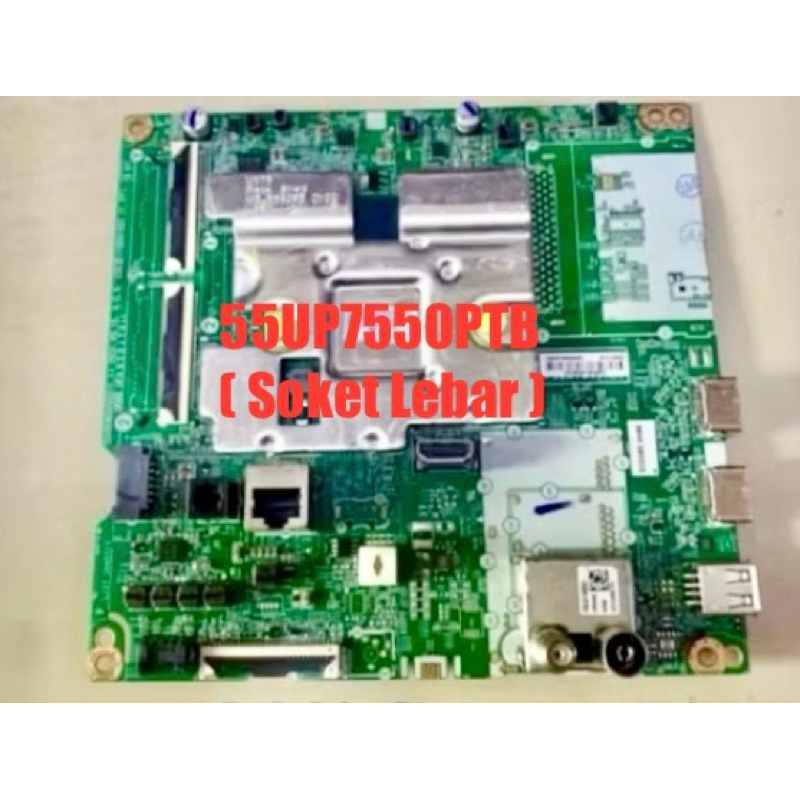 MB LG 55UP7550PTB-Mainboard LG 55UP7550PTB-Mesin Lg 55UP7550PTB-Soket Lebar