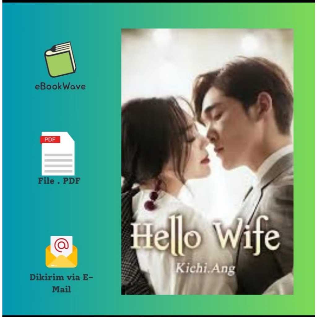 

Hello Wife by Kichi Ang Book BEST SELLER (Bahasa Indonesia)