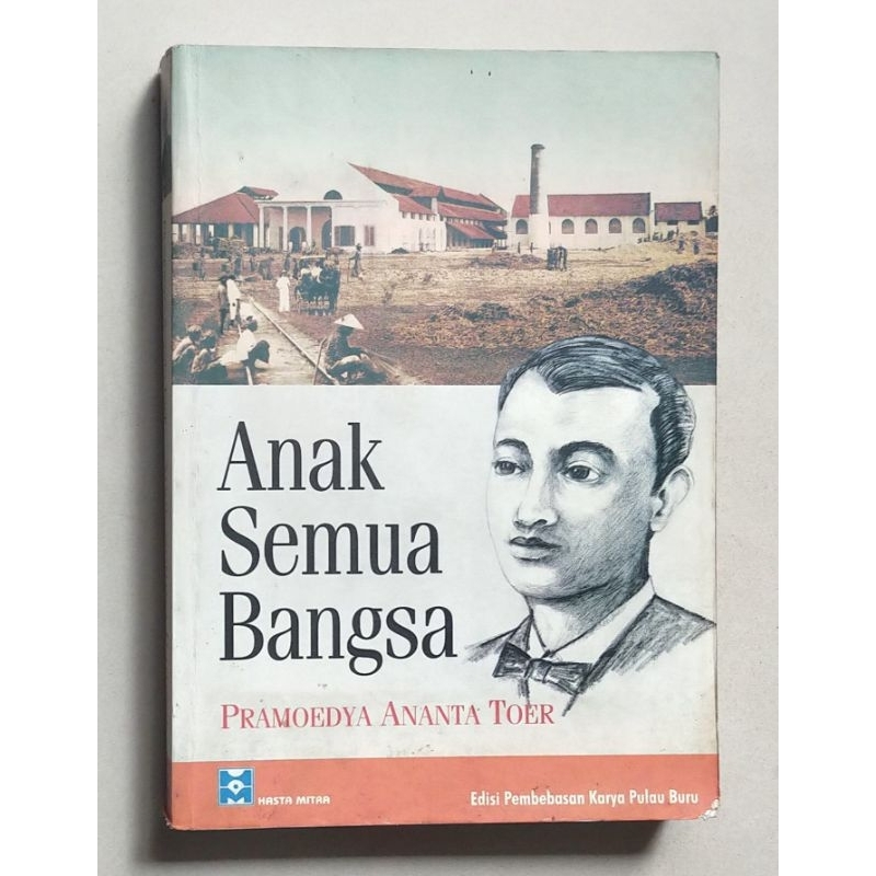 Pramoedya Ananta Toer : Anak Semua Bangsa / original Hasta Mitra / edisi Pembebasan