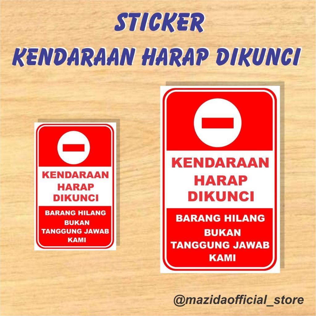 

Sticker Kendaraan Harap Dikunci Kehilangan Anti Air