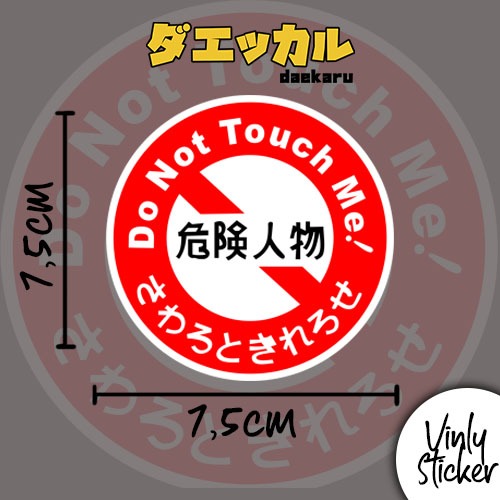 

sticker vinly cutting JDM so not touch me !