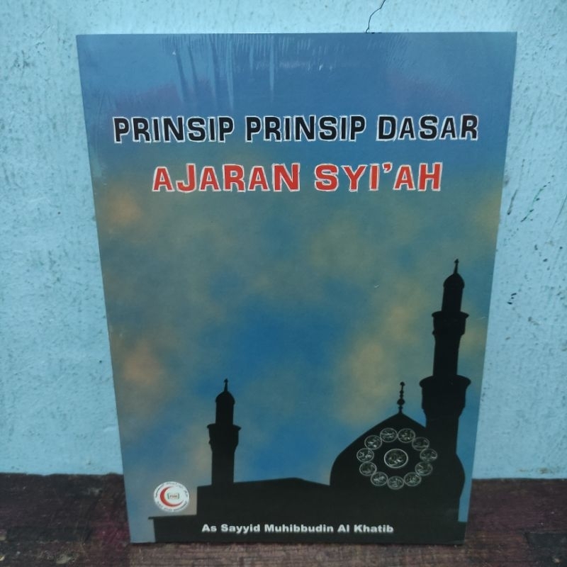 BUKU ORIGINAL : PRINSIP-PRINSIP DASAR AJARAN SYI'AH