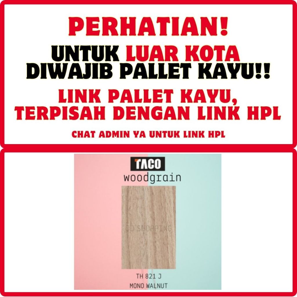 (LUAR KOTA WAJIB PALLET KAYU) HPL TACO WOODGRAIN TH 821 J Mono Walnut