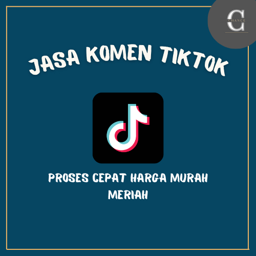 JASA KOMEN TIKTOK AKUN REAL