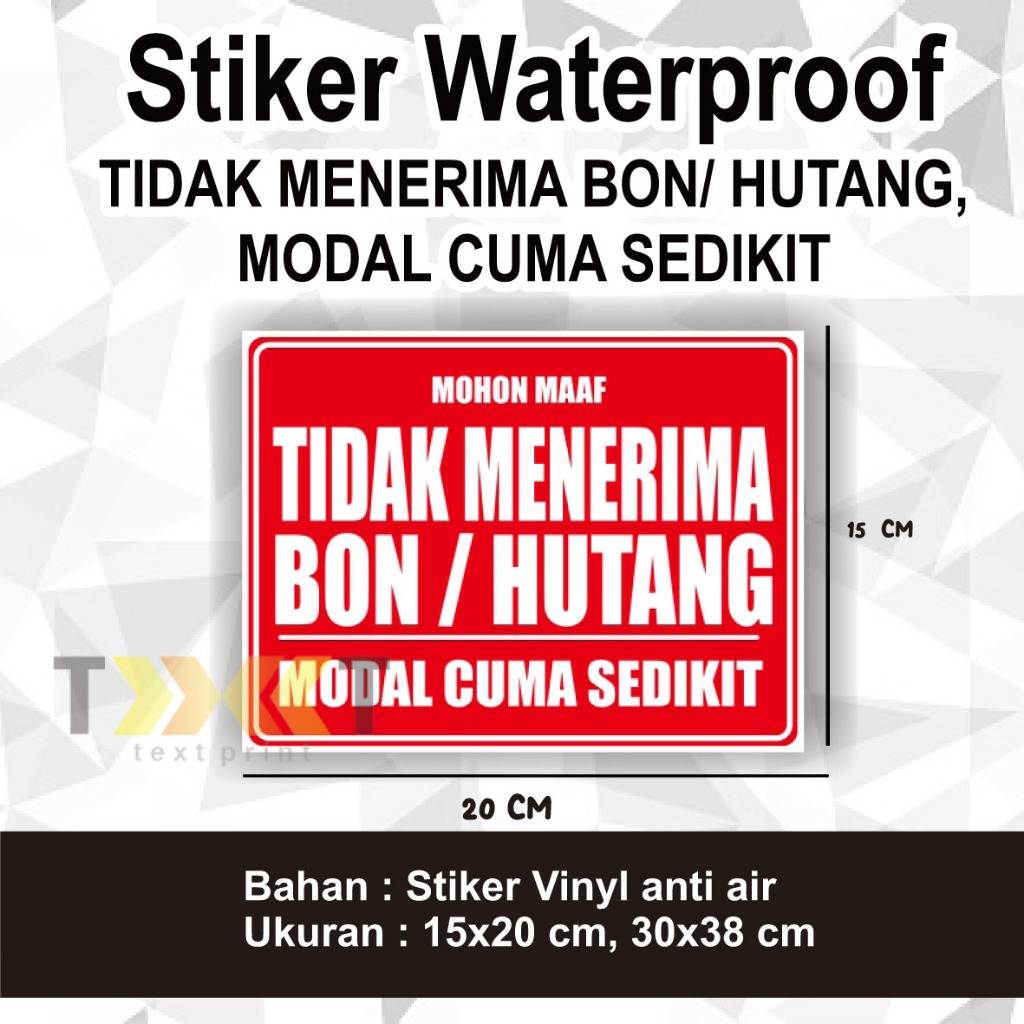 

Stiker Waterproof TIDAK MENERIMA BON/ HUTANG, MODAL CUMA SEDIKIT