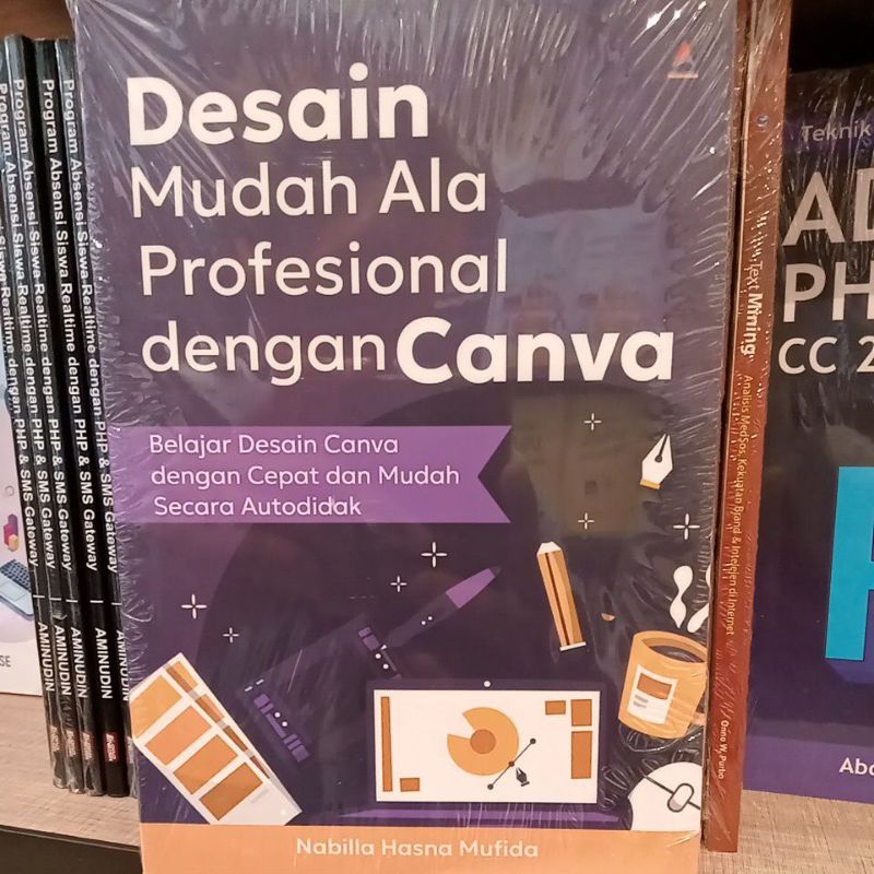 Desain mudah ala profesional dengan Canva : belajar desain Canva dengan cepat dan mudah secara otodi