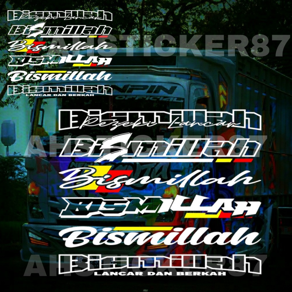 HEBOH Stiker Kaca Depan Truk Stiker Mobil Stiker Bismillah Stiker Cutting Bismillah Variasi Truk Pic