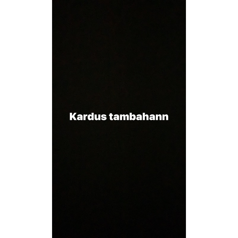 

Kardus tambahan