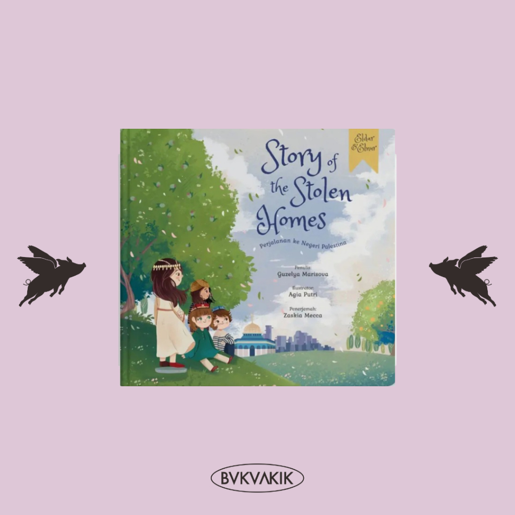 Story of the Stolen Homes: Perjalanan ke Negeri Palestina - Guzelya Marisova