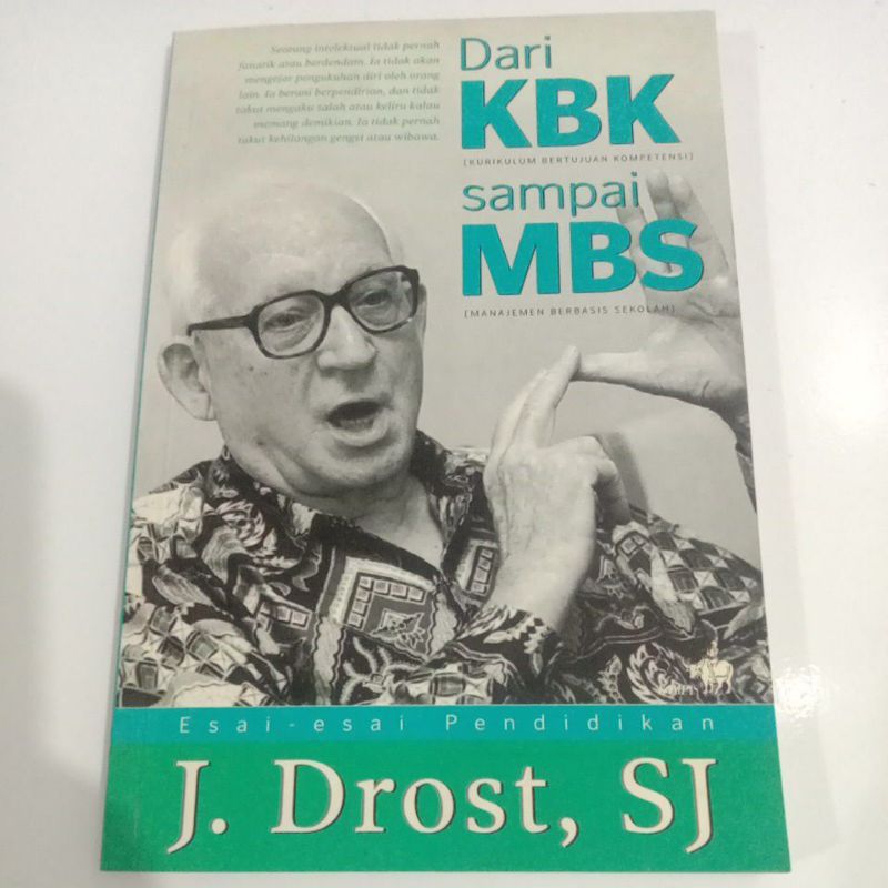 Dari KBK Sampai MBS Esai Esai Pendidikan ( Original ) - J.Drost,SJ